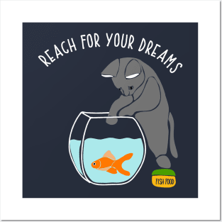 Reach for Your Dreams Funny Cat with Fishbowl Posters and Art